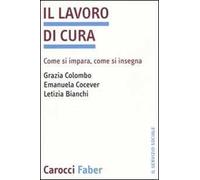 Il lavoro di cura. Come si impara, come si insegna
