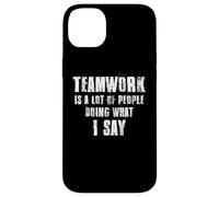 Il lavoro di squadra è un sacco di persone che fanno quello che dico coaching Custodia per iPhone 14 Plus