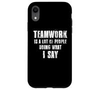 Il lavoro di squadra è un sacco di persone che fanno quello che dico coaching Custodia per iPhone XR