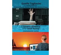Il lavoro diventa una cosa nuova: (nonostante tutto)