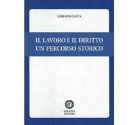 Il lavoro e il diritto. Un percorso storico