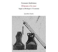 Il lavoro e le cose. Saggio su Heidegger e l'economia