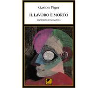 Il lavoro è morto. Manifesto fancazzista