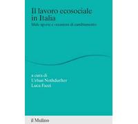 Il lavoro ecosociale in Italia. Sfide aperte e occasioni di cambiamento