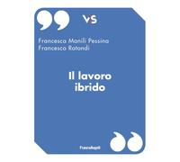 Il lavoro ibrido - Rotondi Francesco, Manili Pessina Francesca