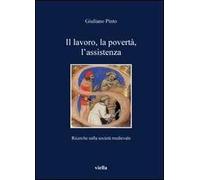 Il lavoro, la povertà, l'assistenza. Ricerche sulla società medievale