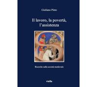 Il lavoro, la povertà, l'assistenza. Ricerche sulla società medievale