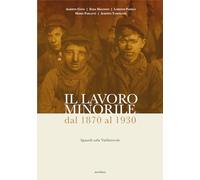 Il Lavoro Minorile Dal 1870 Al 1930. Sguardi Sulla Valdinievole - - 2025