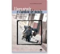 Il lavoro minorile e i bambini del mondo. First Children's world congress on child labour. Ediz. multilingue