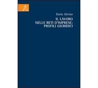 Il lavoro nelle reti d'imprese. Profili giuridici