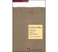 Il lavoro non è una merce. Contro la flessibilità