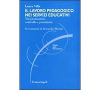 Il lavoro pedagogico nei servizi educativi. Tra promozione, controllo e protezione