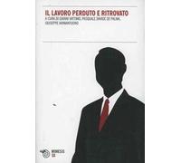 Il lavoro perduto e ritrovato