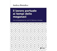 Il lavoro portuale ai tempi delle meganavi. Una comparazione tra i porti di Genova e Anversa