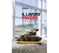 Il lavoro povero. Fattori di vulnerabilità e azioni di contrasto