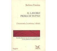 Il lavoro prima di tutto. L'economia, la sinistra, i diritti