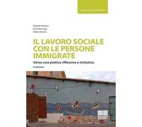 Il lavoro sociale con le persone immigrate. Verso una pratica riflessiva e inclusiva
