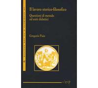 Il lavoro storico-filosofico. Questioni di metodo ed esiti didattici