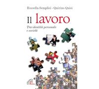 Il lavoro. Tra identità personale e società