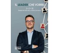 Il leader che vorrei: 1+1=11 Insieme più forti della somma dei singoli - NUOVO