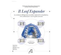 Il Leaf Expander. La rivoluzione dell'espansione mascellare confortevole in età pediatrica senza collaborazione e verso la guida autonoma