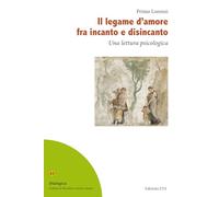 Il legame d'amore fra incanto e disincanto. Una lettura psicologica