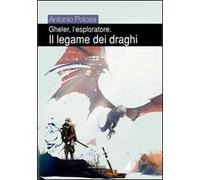 Il legame dei draghi. Gheler, l'esploratore