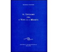 Il legame fra i vivi e i morti [Paperback] [Jan 01, 2009] Steiner, Rudolf; Milen