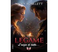 Il legame. L'inizio di tutto...