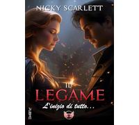 Libri Scarlett Nicky - Il Legame. L'inizio Di Tutto...