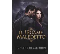 IL LEGAME MALEDETTO: IL REGNO DI ZARITHON