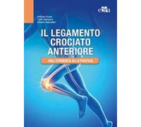 Il legamento crociato anteriore. Dall'evidenza alla pratica
