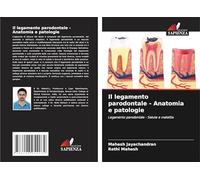 Il legamento parodontale - Anatomia e patologie: Legamento parodontale - Salute e malattia