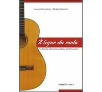 Il legno che canta. La liuteria chitarristica italiana nel Novecento
