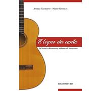 Libri Angelo Gilardino / Mario Grimaldi - Il Legno Che Canta. La Liuteria Chitar