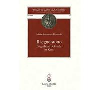Il legno storto. I significati del male in Kant