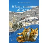 Il lento cammino della vita - [EBS Print]