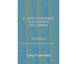 Il lento cammino sui sentieri dell'anima