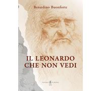 Il Leonardo che non vedi - [Pliniana]