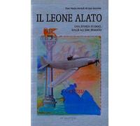 Il leone alato. Una storia di oggi, sulle ali del passato