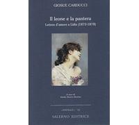 Il leone e la pantera. Lettere d'amore a Lidia (1872-1878)