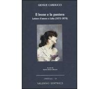 Il leone e la pantera. Lettere d'amore a Lidia (1872-1878)