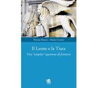 Il leone e la tiara. Una «semplice» questione di frontiere