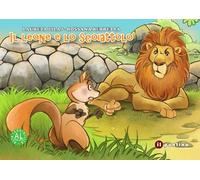 Il leone e lo scoiattolo. Ediz. illustrata