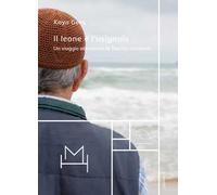 Il leone e l'usignolo. Un viaggio attraverso la Turchia moderna