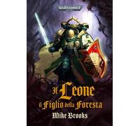 Il leone. Il figlio della foresta. Warhammer 40.000