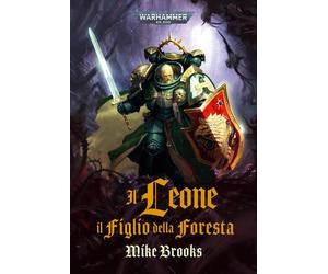 Il leone. Il figlio della foresta. Warhammer 40.000 - Mike Brooks -Panini comics