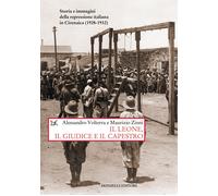 Il leone, il giudice, il capestro. Storia e immagini della repressione ita...
