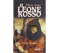 Il leone rosso. Elisir di vita eterna