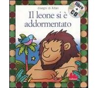 Il leone si è addormentato. Ediz. illustrata. Con CD Audio: Il Leone SI E Addormentato + CD (Small Board Book)